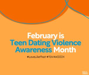 February Teen Dating Awareness Month